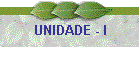 UNIDADE - I