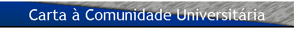 Carta � Comunidade Universit�ria