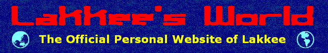 Lakkee's World - The Official Personal Website of Lakkee