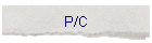 P/C