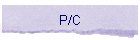 P/C