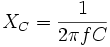X_C = \frac{1}{2 \pi f  C}