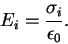 \begin{displaymath} E_i = \frac{\sigma_i}{\epsilon_0}. \end{displaymath}