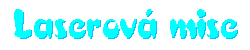 Laserov� mise