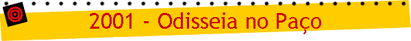 2001 - Odisseia no Pa�o