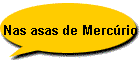 Nas asas de Merc�rio