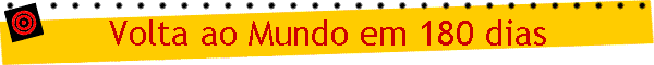 Volta ao Mundo em 180 dias