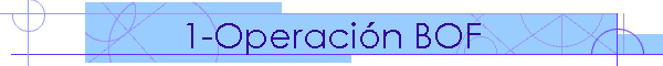 1-Operación BOF