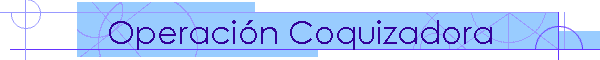Operación Coquizadora