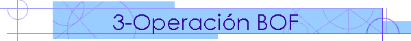 3-Operación BOF