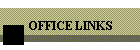 OFFICE LINKS