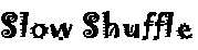 slow shuffle