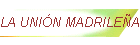 LA UNI�N MADRILE�A