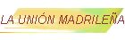 LA UNI�N MADRILE�A