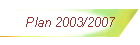 Plan 2003/2007