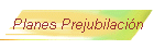 Planes Prejubilaci�n