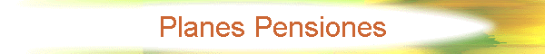 Planes Pensiones