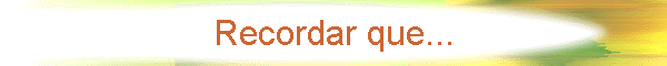 Recordar que...