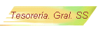 Tesorer�a. Gral. SS