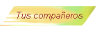 Tus compa�eros