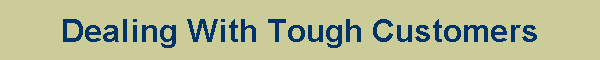Dealing With Tough Customers