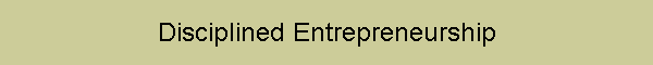 Disciplined Entrepreneurship