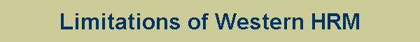 Limitations of Western Human Resource Management techniques in Emerging Economies