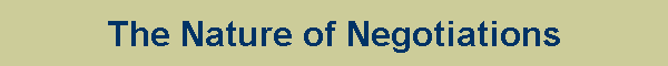 The Nature of Negotiations
