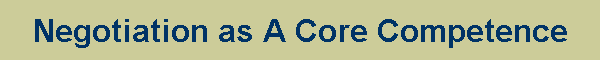 Negotiation as A Core Competence