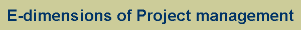 E-dimensions of Project management