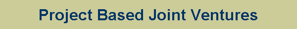 Project Based Joint Ventures