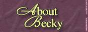 About Becky