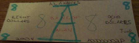 Alanbucks 8 dollar bill- Light Blue Marker/ Black Pen Serial Number