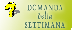 Domanda della settimana