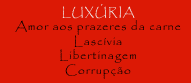 luxuria - pecados capitais
