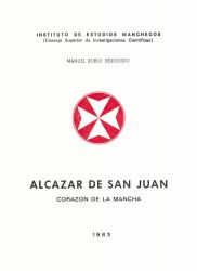Alc�zar de San Juan. Coraz�n de la Mancha (Manuel Rubio Herguido)