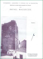 Hombre, Lugares y Cosas de La Mancha (Rafael Mazuecos P�rez-Pastor)