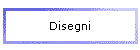 Disegni