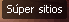 Super sitios