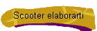 Scooter elaborarti