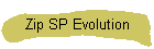 Zip SP Evolution