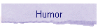 Humor