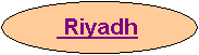 Oval:     Riyadh
