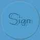 Sign