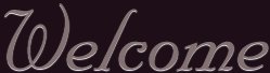 Welcome