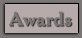 Awards