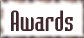 Awards