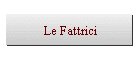 Le Fattrici