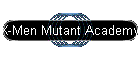 X-Men Mutant Academy