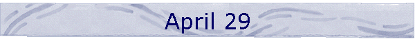April 29